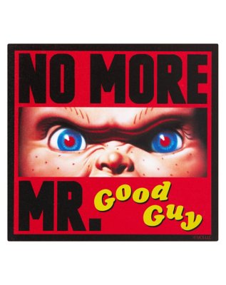 "No More Mr. Good Guy Chucky Magnet - Child's Play"