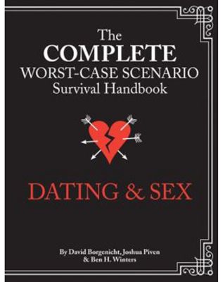 The Complete Worst Case Scenario Survival Handbook Dating And Sex