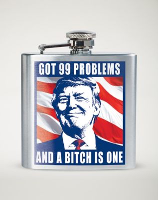 Trump Got 99 Problems Flask - 6 oz.