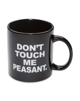 "Don't Touch Me Peasant Coffee Mug - 22 oz."