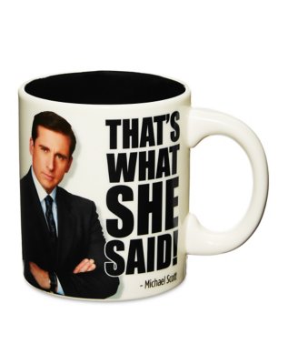 "That's What She Said Coffee Mug 20 oz. - The Office"