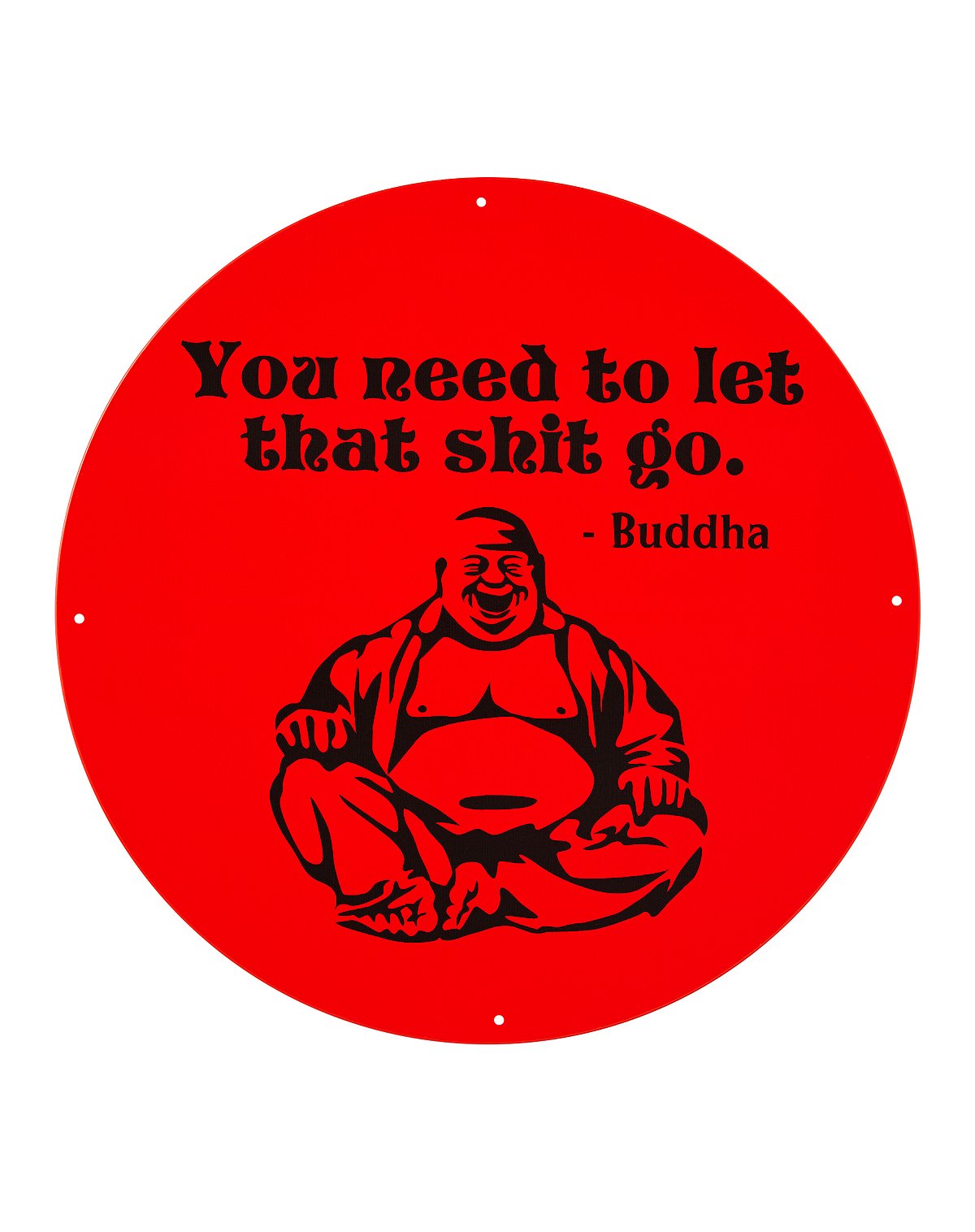 Let shit go Buddha sign