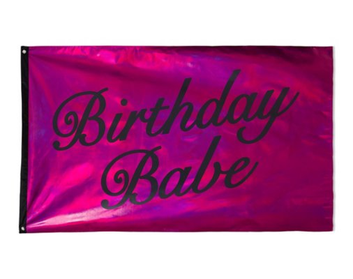 "Birthday Babe Flag"