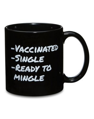 "Vaccinated and Single Coffee Mug - 20 oz."