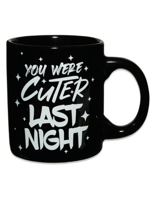 "You Were Cuter Last Night Coffee Mug - 20 oz."