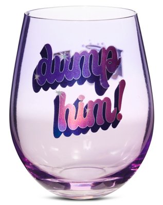 "Dump Him Bratz Stemless Glass - 22 oz."