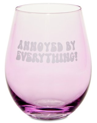 "Annoyed By Everything Stemless Wine Glass - 20 oz."