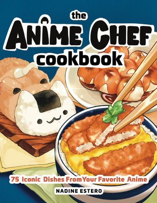 "The Anime Chef Cookbook"