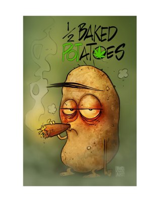 "Half Baked Potatoes Poster - Big Chris Art"