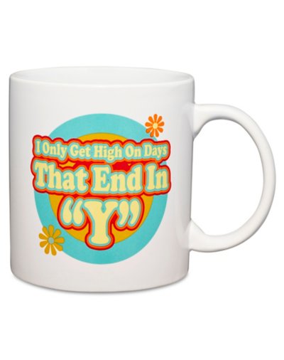 High On Days That End In Y Coffee Mug - 22 oz.