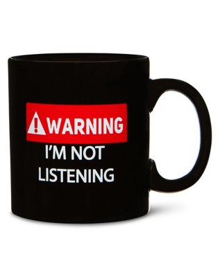 "Warning I'm Not Listening Coffee Mug - 20 oz."