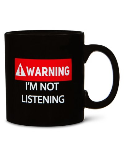 Warning I&#039;m Not Listening Coffee Mug - 20 oz.