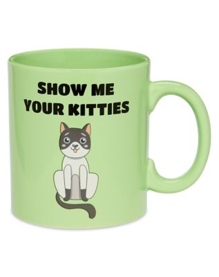 "Show Me Your Kitties Coffee Mug - 20 oz."