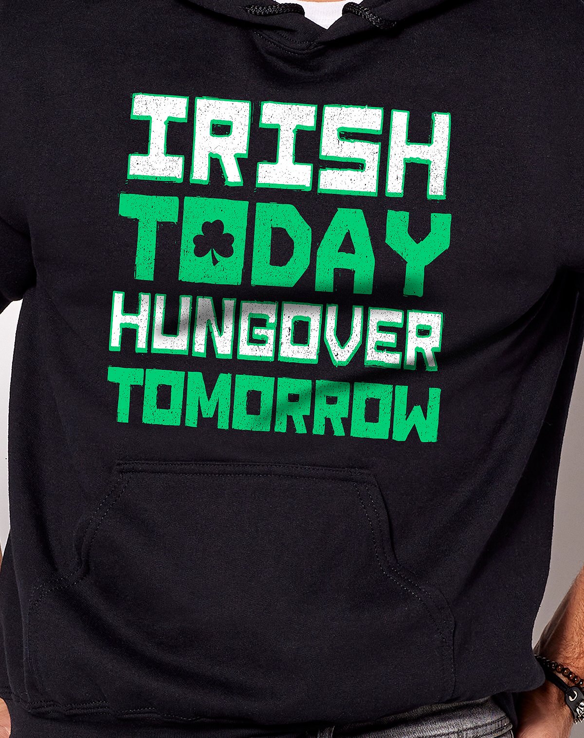 Black Irish Today Hungover Tomorrow Hoodie