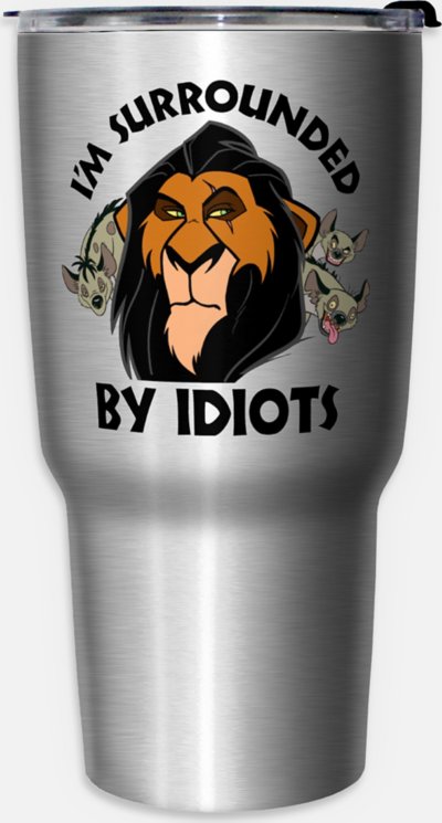 Scar Surrounded By Idiots Travel Tumbler 27 oz. - Lion King