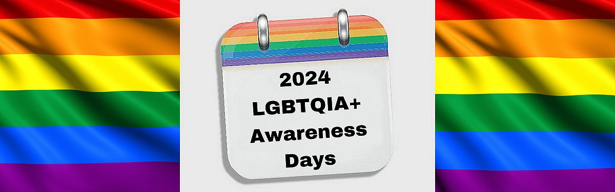 2024 LGBTQIA+ Awareness Days
