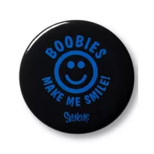 Boobies Make Me Smile Button at Spencer's