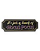Just a Bunch of Hocus Pocus Sign Decorations - Hocus Pocus