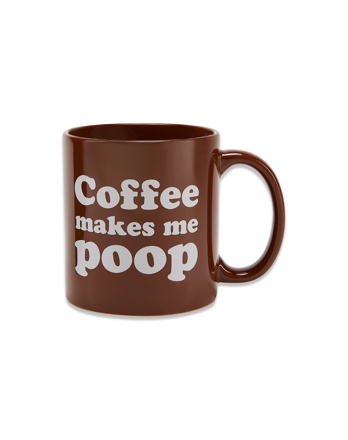 Coffee Makes Me Poop Brown Mug 