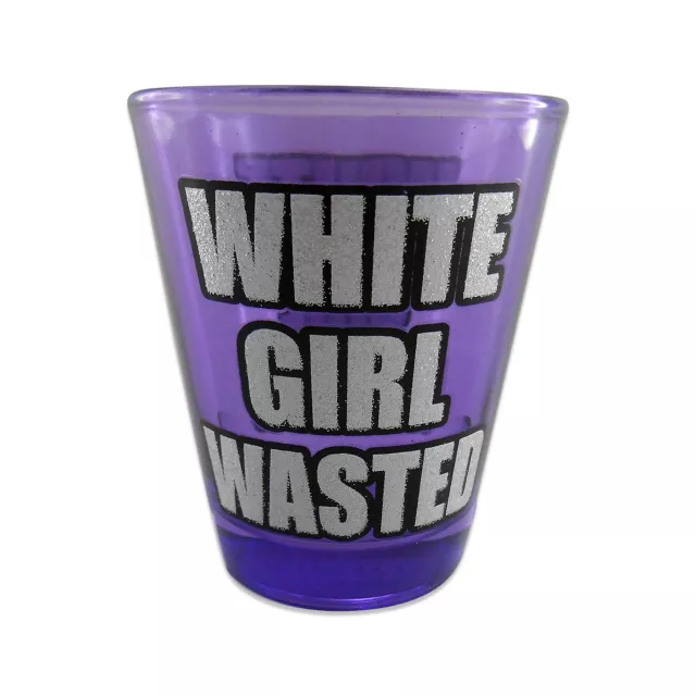 White Girl Wasted Shot Glass 3 oz at Spencer's
