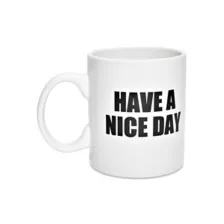 Have a Nice Day Finger Bottom Coffee Mug - 16 oz. at Spencer's