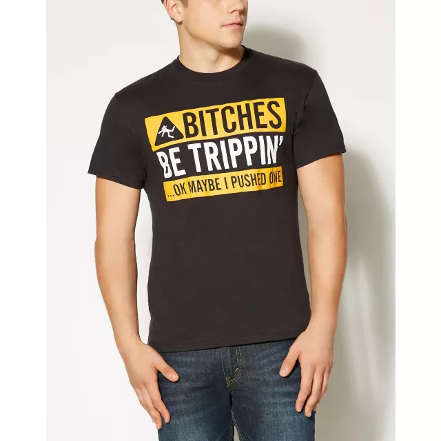 Bitches Be Trippin T Shirt at Spencer's