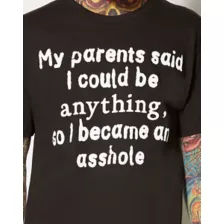 My Parents Said I Could Be Anything T shirt at Spencer's