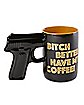 Better Have My Coffee Gun Handle Mug - 18 oz.