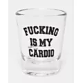 Fucking is My Cardio Shot Glass - 1.5 oz at Spencer's