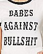 Babes Against Bullshit T Shirt