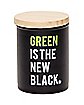 Green Is The New Black Stash Jar - 3 oz.