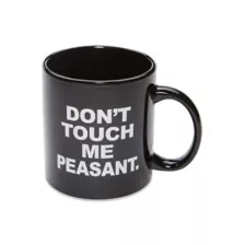 Don't Touch Me Peasant Coffee Mug - 22 oz. at Spencer's