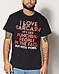 I Love Sarcasm T-Shirt