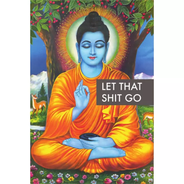 Let That Shit Go Poster at Spencer's