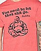 Let Shit Go Buddha T Shirt