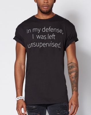 Cool Funny Tee In My Defense I Was Left Unsupervised Funny Gifts