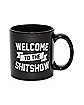 Welcome To The Shit Show Coffee Mug - 22 oz.