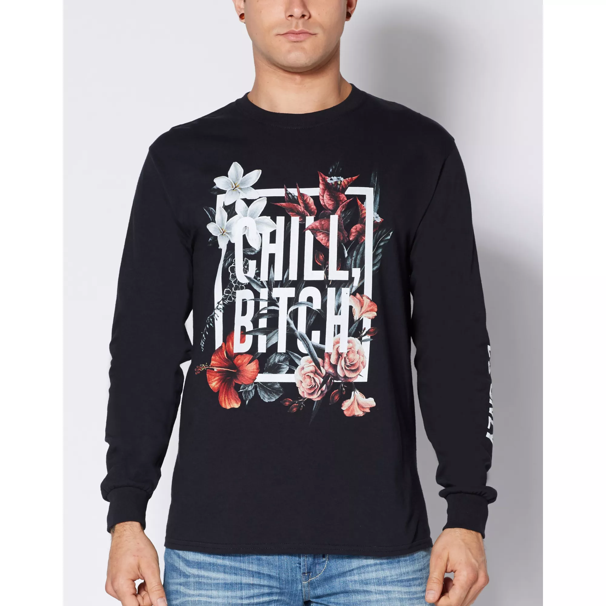 Chill Bitch Floral Long Sleeve T Shirt at Spencer's