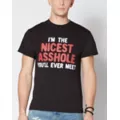 Nicest Asshole You'll Ever Meet T Shirt at Spencer's