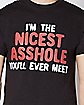 Nicest Asshole You'll Ever Meet T Shirt