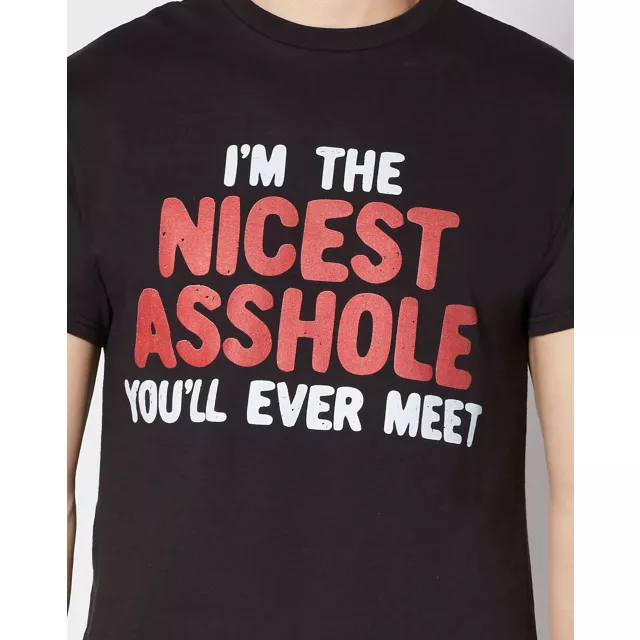 Nicest Asshole Youll Ever Meet T Shirt Spencers