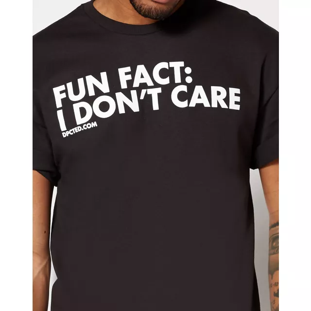 Fun Fact I Don't Care T Shirt - DPCTED at Spencer's