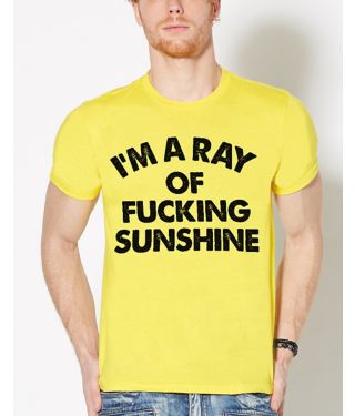 Ray Of Fucking Sunshine T Shirt