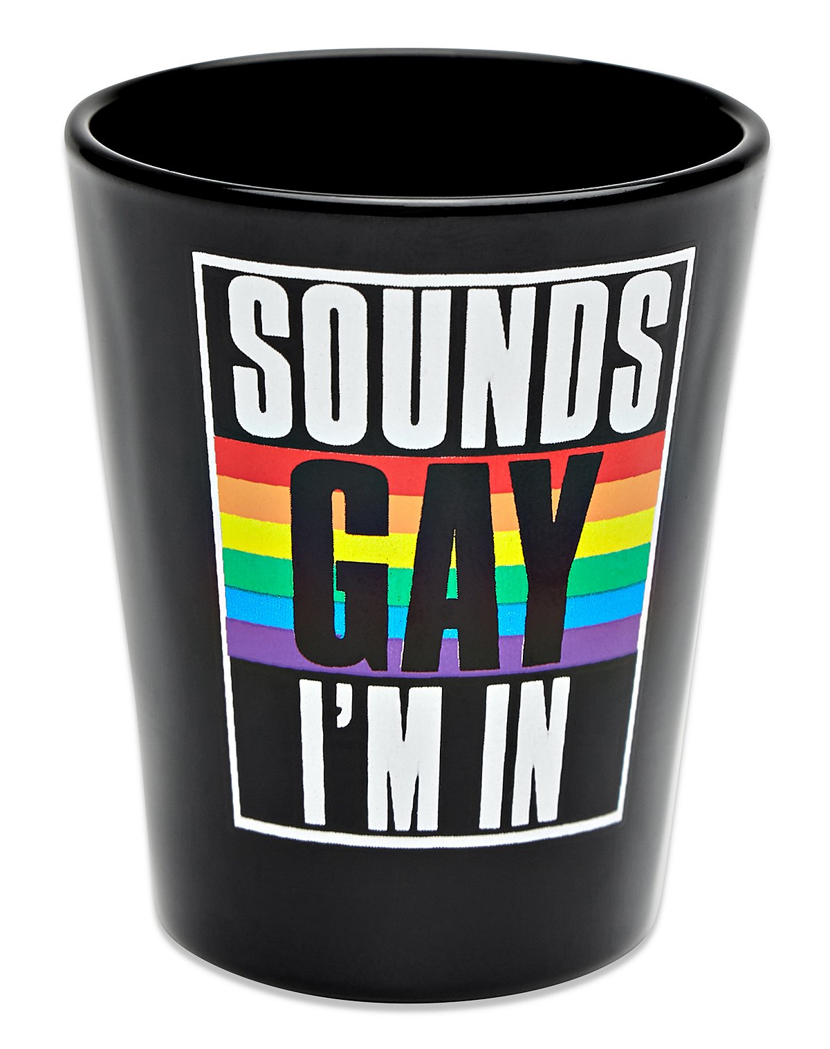 Sounds Gay I’m In Pride Shot Glass – 1.5 oz. 