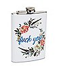 Floral Fuck You Flask - 8 oz.