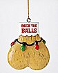 Deck The Balls Christmas Ornament