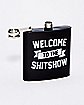 Welcome To The Shitshow Flask - 6 oz.
