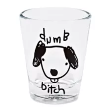 Dog Dumb Bitch Shot Glass - 1.5 oz. at Spencer's