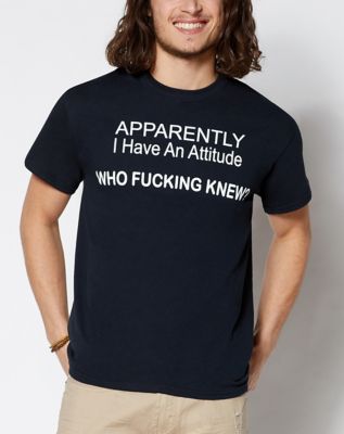 Apparently I Have An Attitude T Shirt
