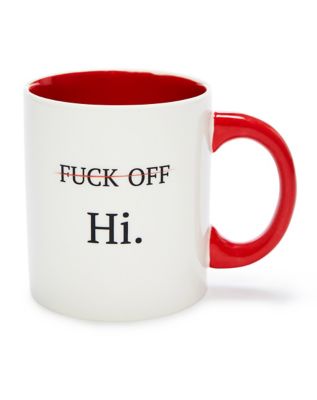 fuck off hi coffee mug